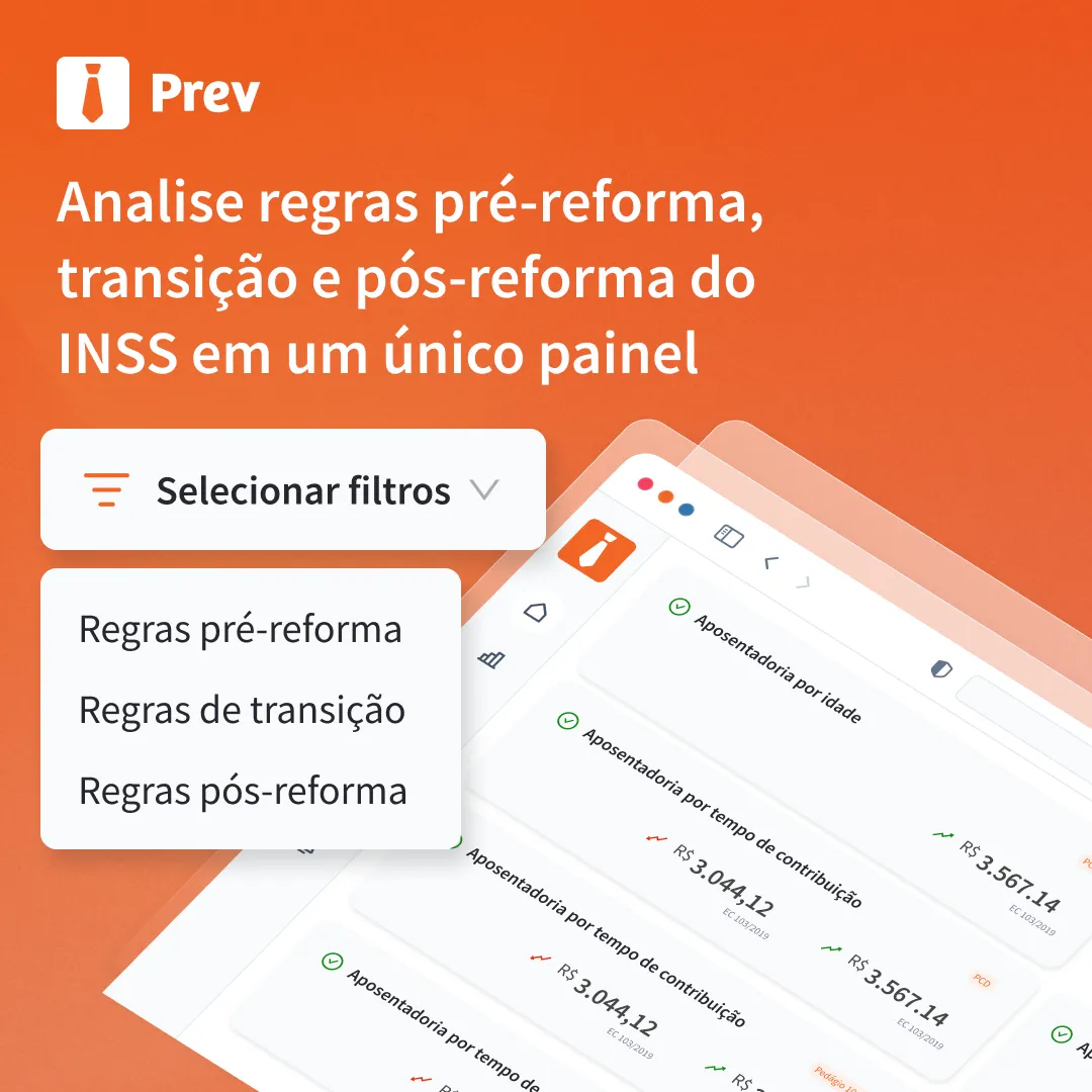 Analise regras pré-reforma, transição e pós-reforma do INSS em um único painel