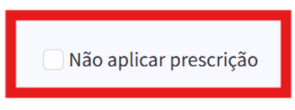 nao aplicar prescricao