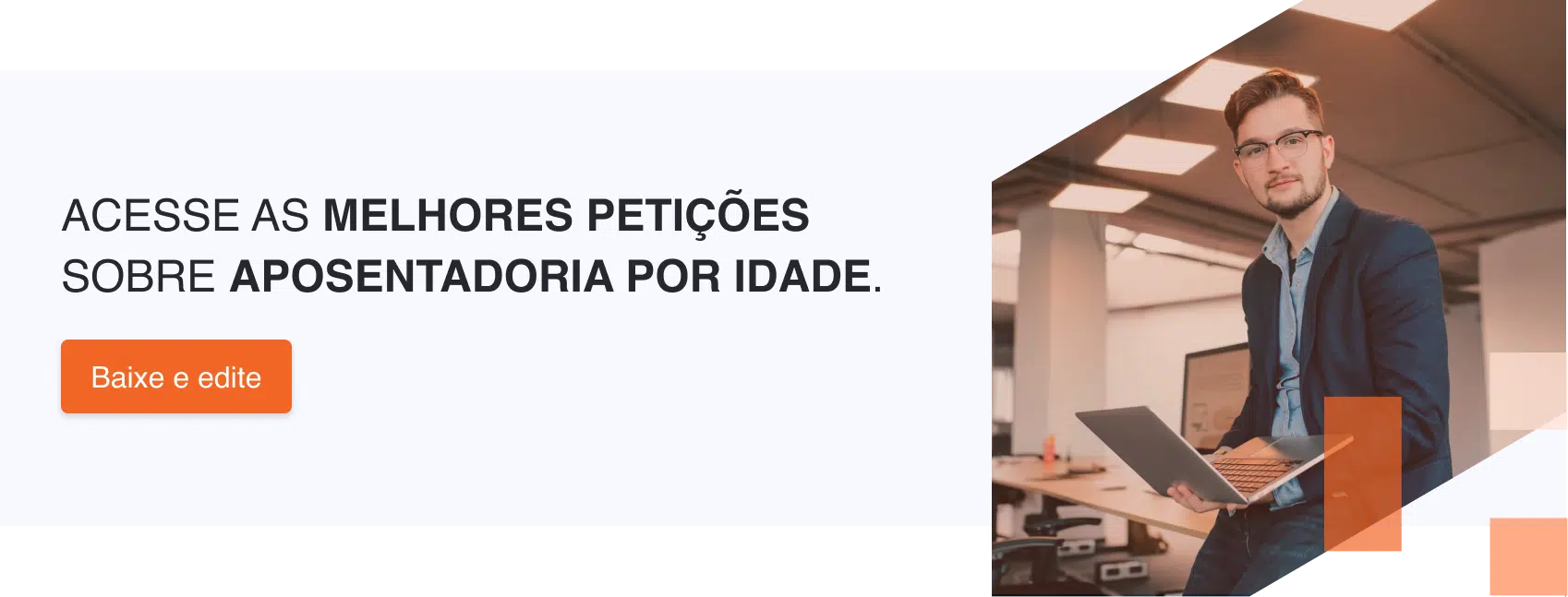 Acesse as melhores petições sobre aposentadoria por idade